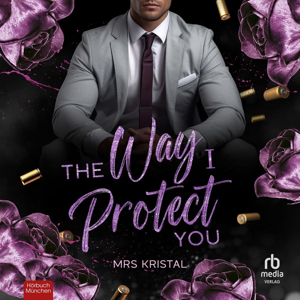 The Way I Protect You - Undercover Hearts: Eine Forced Proximity Boss Romance