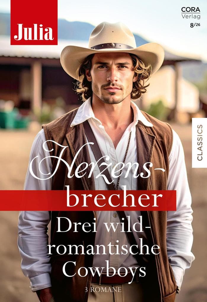 Julia Herzensbrecher Band 73: Drei wild-romantische Cowboys