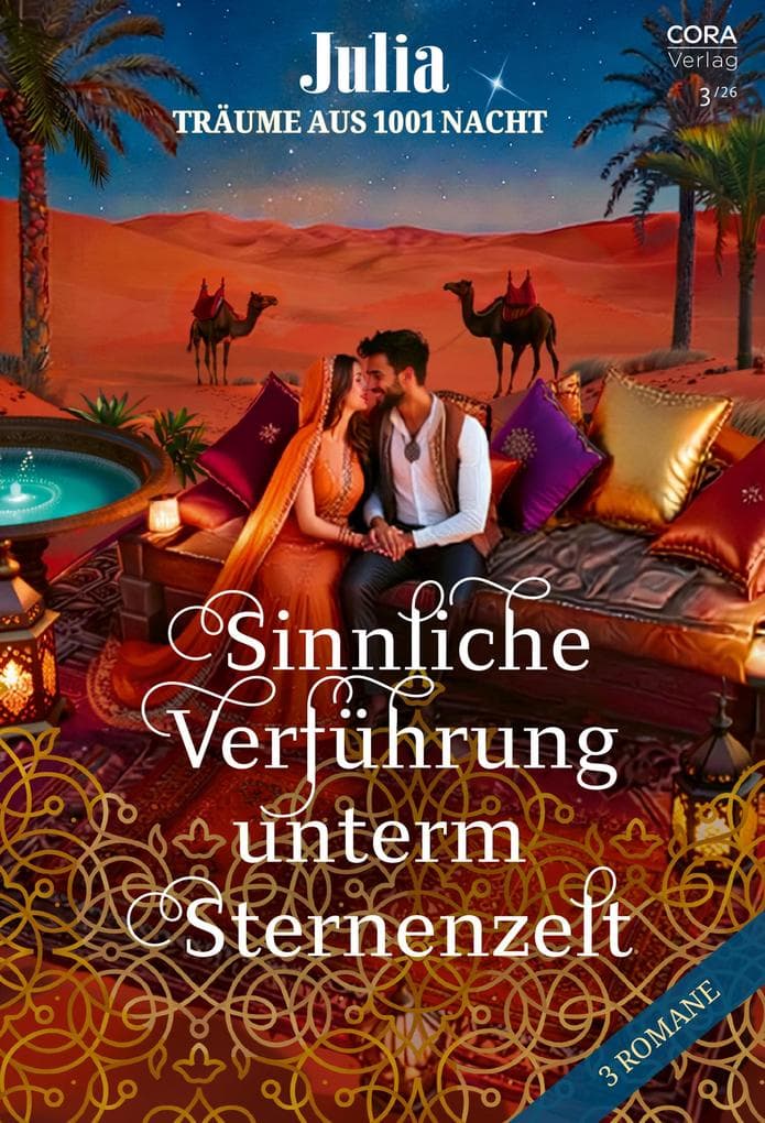 Julia präsentiert Träume aus 1001 Nacht Band 23: Sinnliche Verführung unterm Sternenzelt