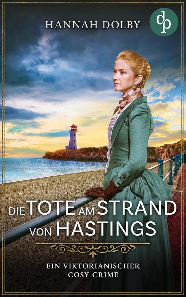 Die Tote am Strand von Hastings: Ein viktorianischer Cosy Crime