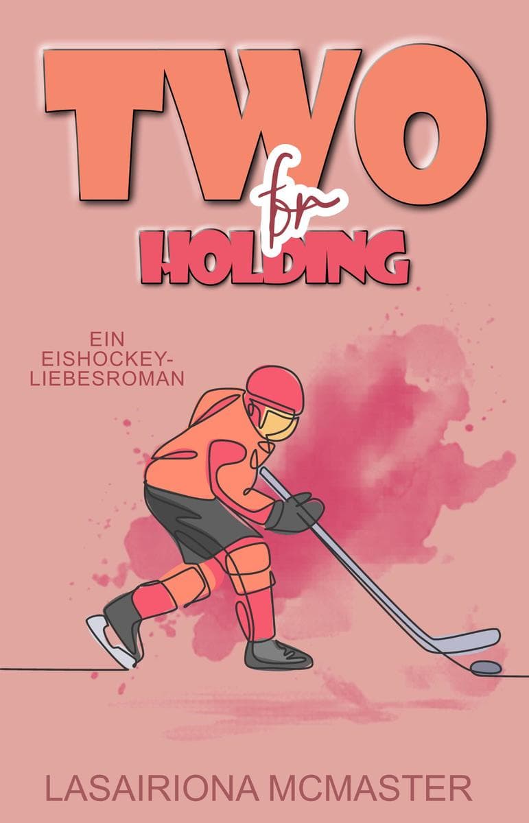 Two for Holding: Ein Eishockey-Liebesroman mit Single-Dad und herrlich witzigem Plot