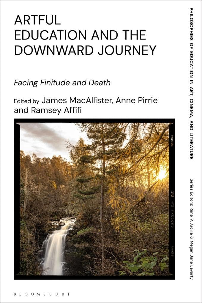 Artful Education and the Downward Journey: Facing Finitude and Death