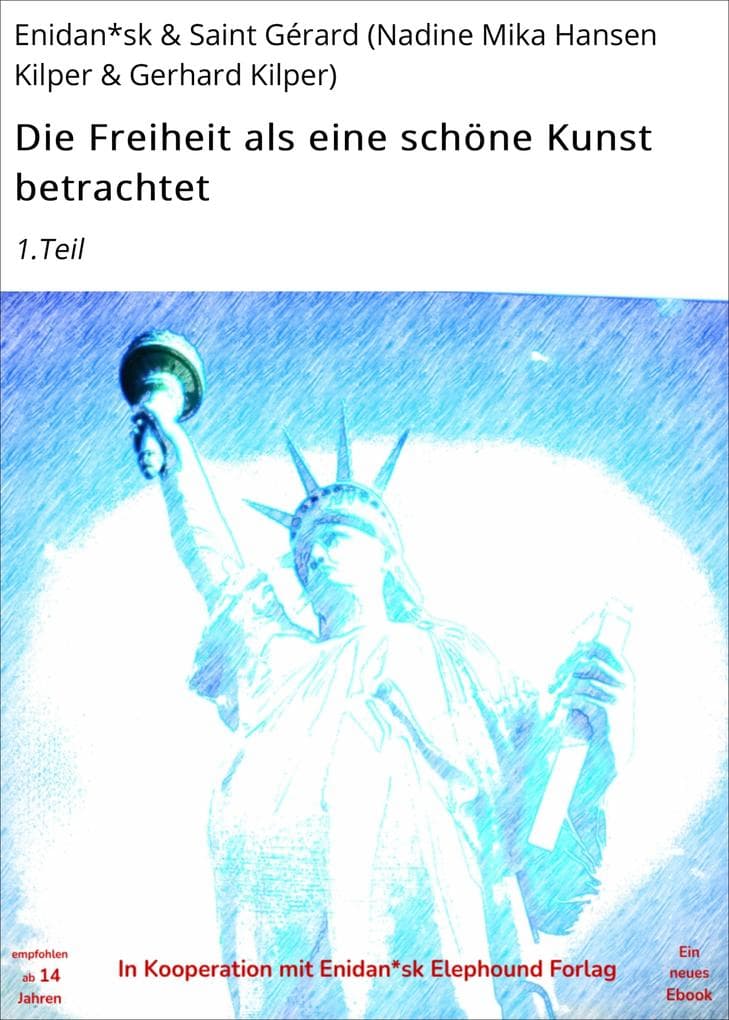 Die Freiheit als eine schöne Kunst betrachtet: 1.Teil