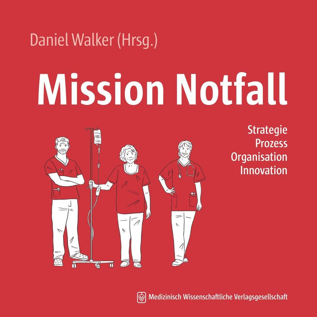 Mission Notfall: Strategie - Prozess - Organisation - Innovation