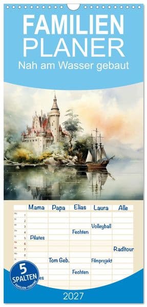 Familienplaner 2027 - Nah am Wasser gebaut mit 5 Spalten (Wandkalender, 21 x 45 cm) CALVENDO: Märchenhafte Traumschlösser in Aquarell