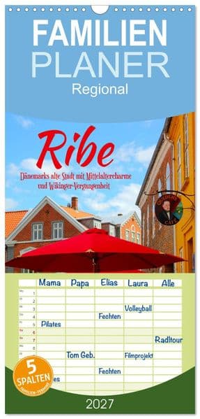 Familienplaner 2027 - Ribe, Dänemarks alte Stadt mit Mittelaltercharme und Wikinger-Vergangenheit mit 5 Spalten (Wandkalender, 21 x 45 cm) CALVENDO: Die jütländische Stadt Ribe hat nicht nur Charme, sondern eine lange, ereignisreiche Geschichte
