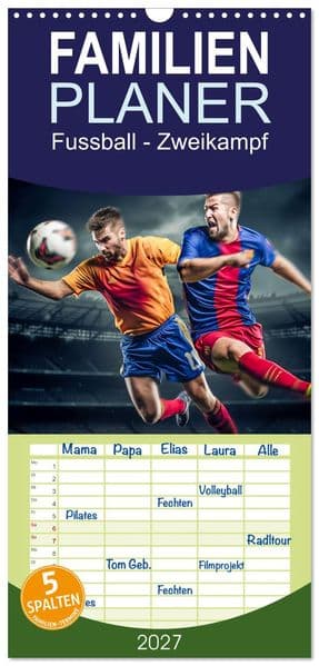 Familienplaner 2027 - Fussball - Zweikampf mit 5 Spalten (Wandkalender, 21 x 45 cm) CALVENDO: Erlebe die Spannung des Fußball-Zweikampfs jeden Tag, das dein Fußballherz höher schlagen lässt.