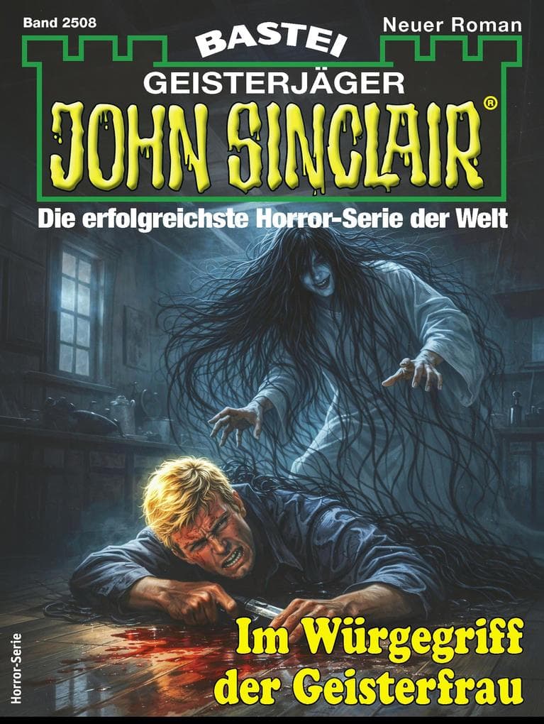 John Sinclair 2508: Im Würgegriff der Geisterfrau