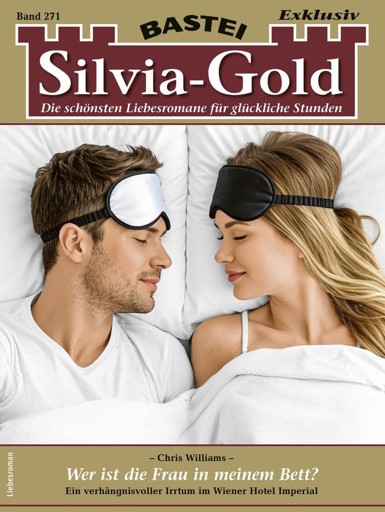 Silvia-Gold 271: Wer ist die Frau in meinem Bett?