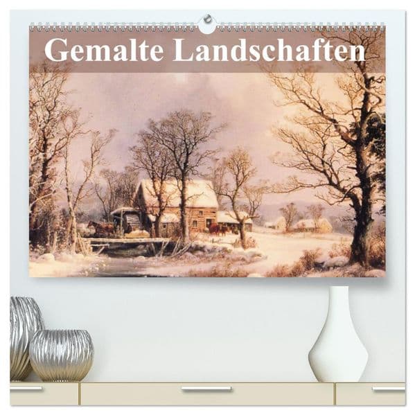 Gemalte Landschaften (hochwertiger Premium Wandkalender 2027 DIN A2 quer), Kunstdruck in Hochglanz: Beeindruckende Kunstwerke aus einer verganenen Epoche