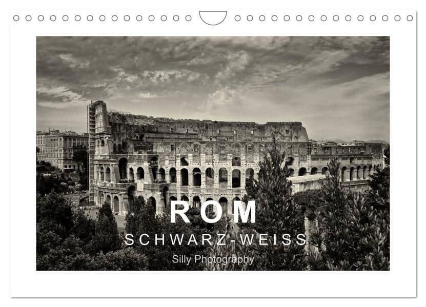 Rom in schwarz - weiss (Wandkalender 2027 DIN A4 quer), CALVENDO Monatskalender: Rom - Roma - Die ewige Stadt