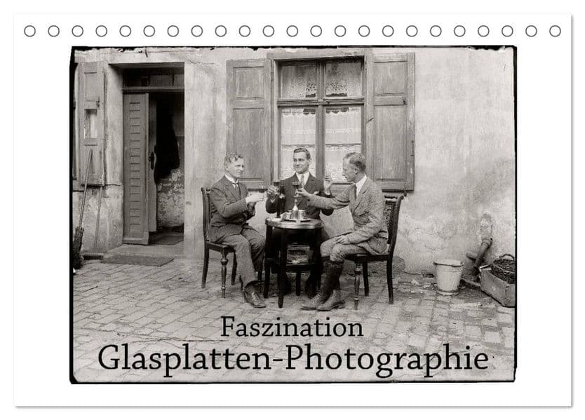 Faszination Glasplatten-Photographie (Tischkalender 2027 DIN A5 quer), CALVENDO Monatskalender: Ein Blick - wie durch ein Fenster - in die Zeit vor 100 Jahren.