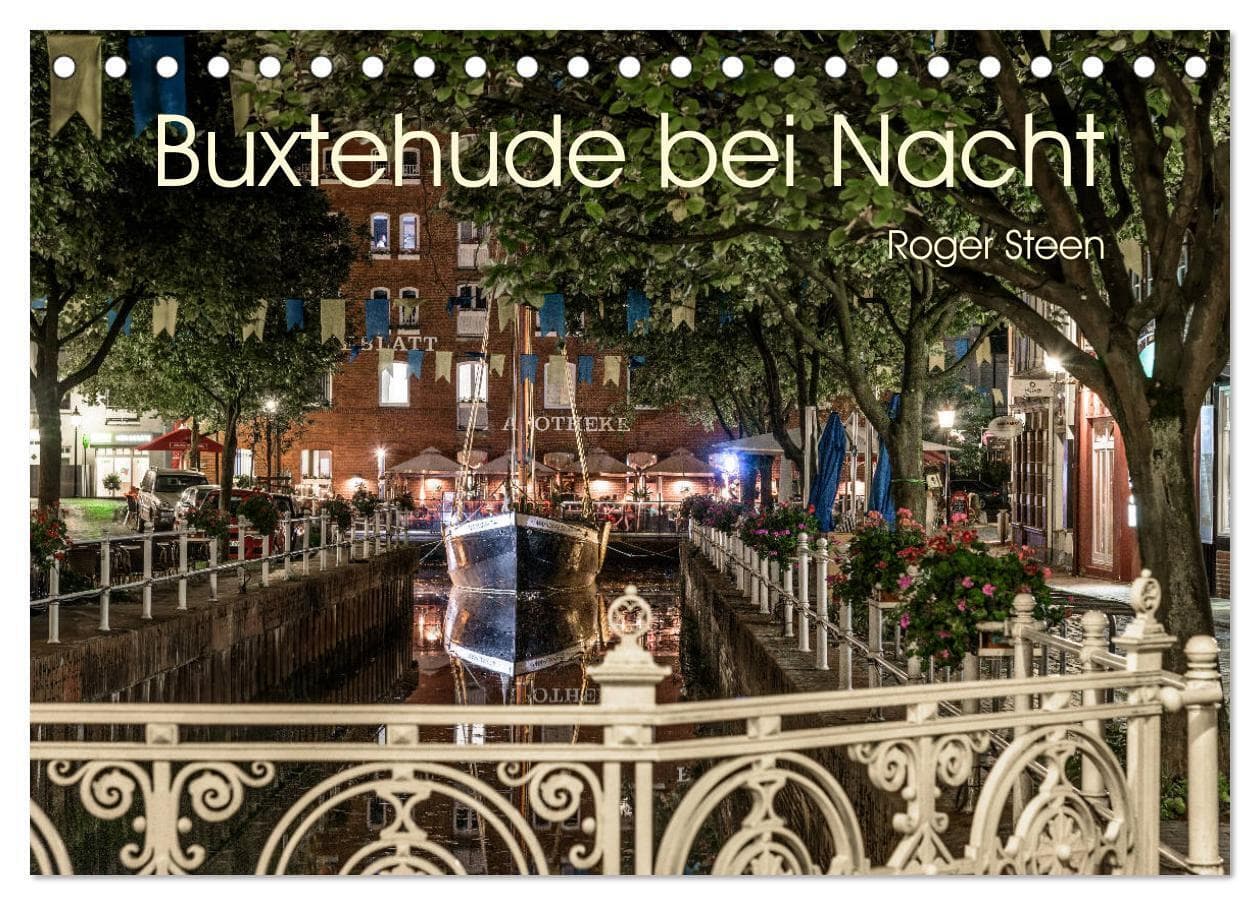 Buxtehude bei Nacht (Tischkalender 2027 DIN A5 quer), CALVENDO Monatskalender: Alte Fachwerkhäuser, gemütliche Restaurants und ein romantischer Fleth