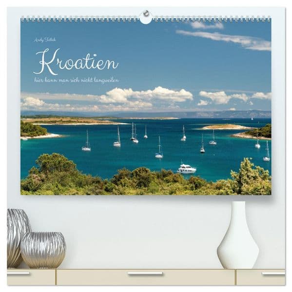 Kroatien - hier kann man sich nicht langweilen (hochwertiger Premium Wandkalender 2027 DIN A2 quer), Kunstdruck in Hochglanz: Berge, schöne Landschaft, malerische Strände und warmes, adriatisches Meer- all das habe ich in Kroatien gefunden.