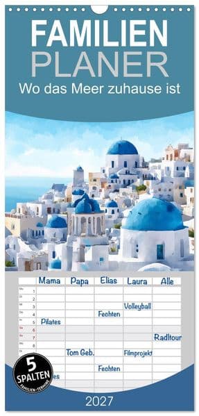 Familienplaner 2027 - Wo das Meer zuhause ist mit 5 Spalten (Wandkalender, 21 x 45 cm) CALVENDO: Dieser Kalender entführt dich in die schönsten Küstendörfer des Mittelmeers.