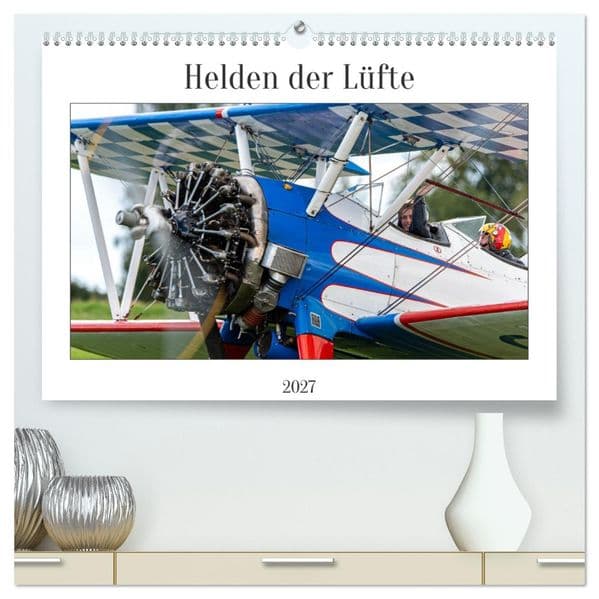 Helden der Lüfte (hochwertiger Premium Wandkalender 2027 DIN A2 quer), Kunstdruck in Hochglanz: Flugzeuge und Hubschrauber