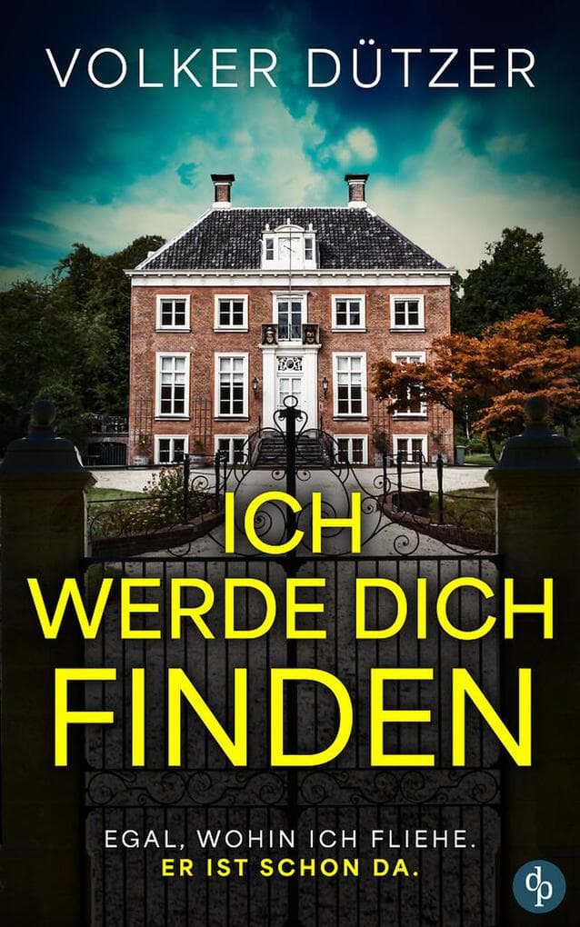 Ich werde dich finden: Der fesselnde Psychothriller, vor dem du nicht entkommen kannst