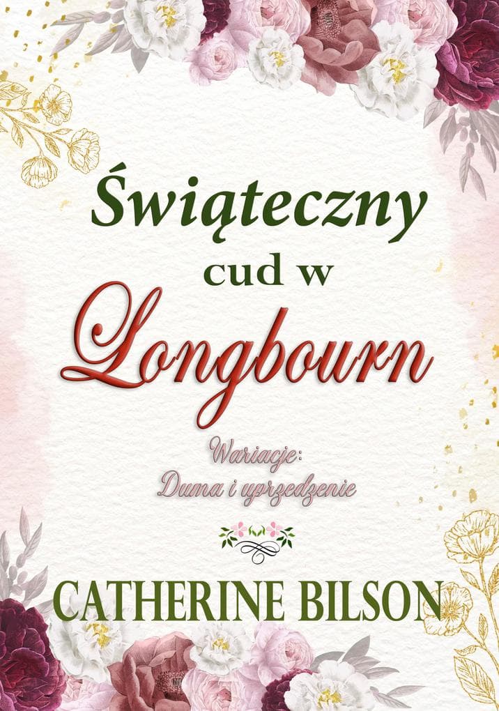 Swiateczny cud w Longbourn: Swiateczna wariacja na temat Dumy i uprzedzenia