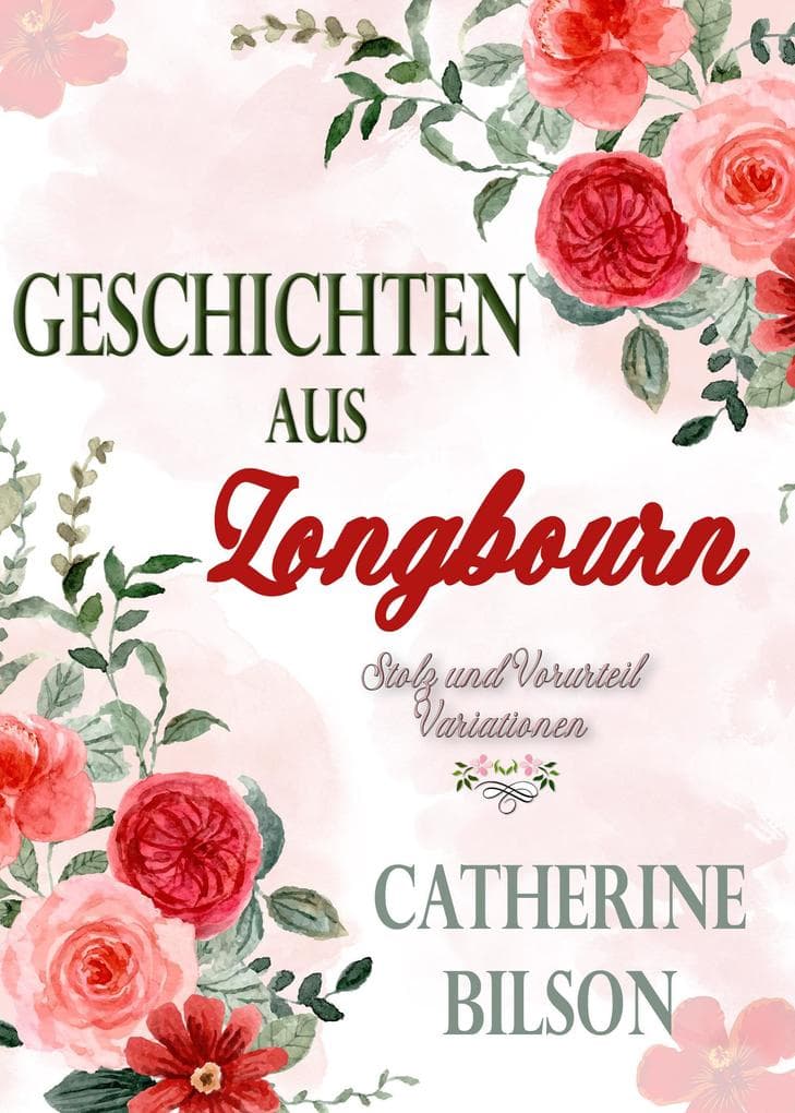 Geschichten aus Longbourn: Eine Stolz und Vorurteil Kurzgeschichtensammlung