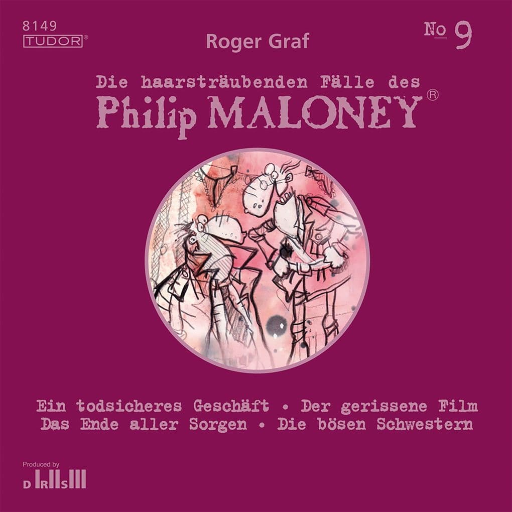 Die haarsträubenden Fälle des Philip Maloney, No.9: Ein todsicheres Geschäft, Der gerissene Film, Das Ende aller Sorgen, Die bösen Schwestern