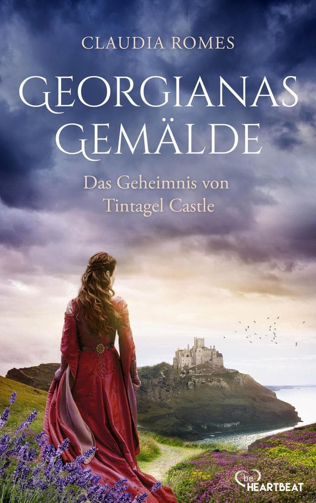 Georgianas Gemälde - Das Geheimnis von Tintagel Castle: Ein Familiengeheimnis vor der atemberaubenden Kulisse Cornwalls