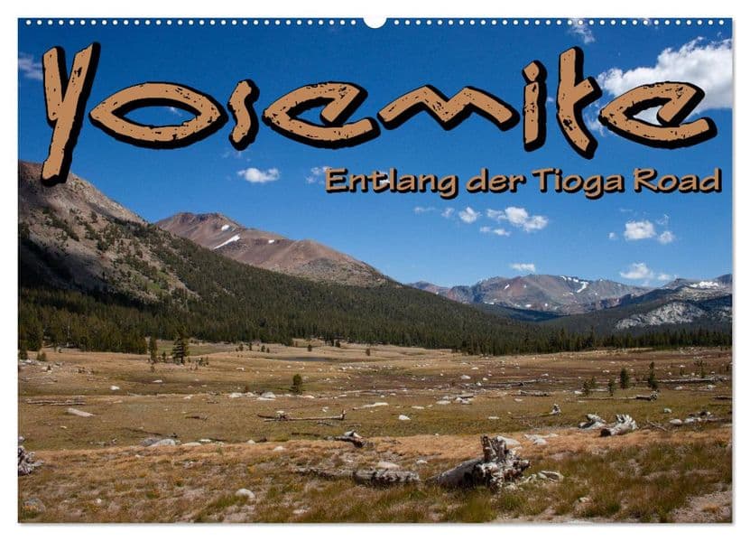Yosemite, Entlang der Tioga Road (Wandkalender 2027 DIN A2 quer), CALVENDO Monatskalender: Die Hochebene des Yosemite-Nationalparks ist weniger bekannt, aber genauso schön und perfekt für Autotouristen.