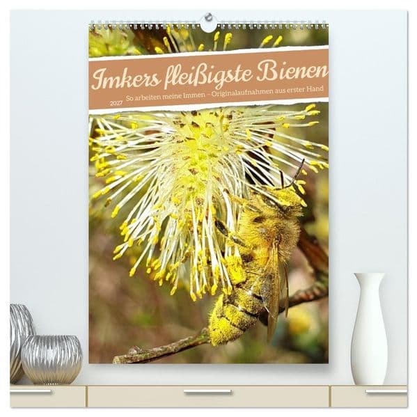 Imkers fleißigste Bienen - So arbeiten meine Immen - Originalaufnahmen aus erster Hand (hochwertiger Premium Wandkalender 2027 DIN A2 hoch), Kunstdruck in Hochglanz: Echte Bienenmomente aus einem Jahr voller Leben. Vom ersten Blütenbesuch im Frühling bis zu den letzten Trachttagen im Herbst zeigt jede Aufnahme den Fleiß, die Schönheit und die Ruhe dieser faszinierenden Insektenwelt.