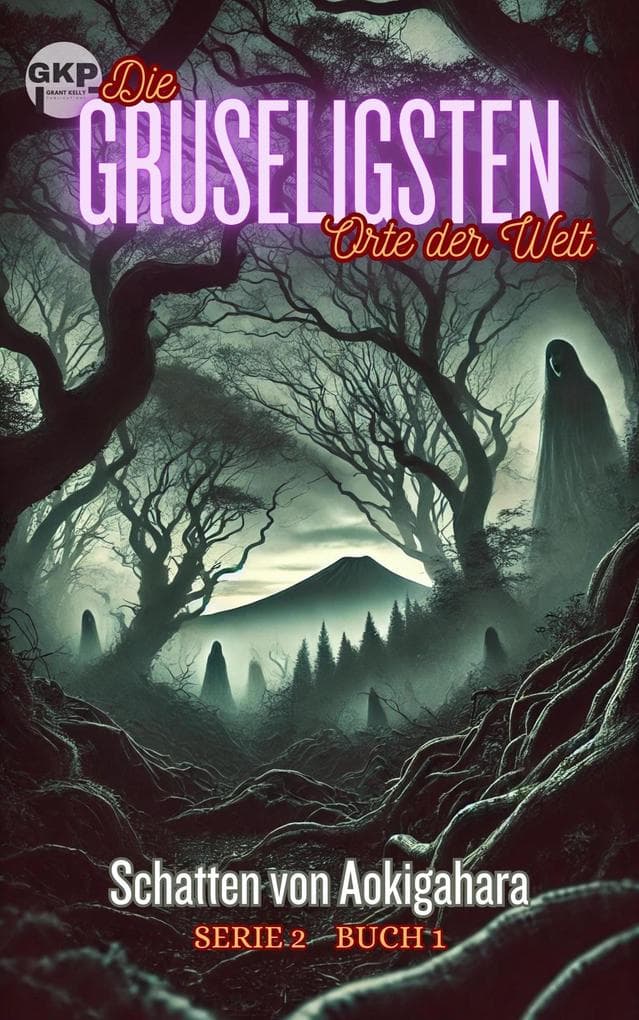 Schatten von Aokigahara: Die Gruseligsten Orte der Welt - Serie 2, #1