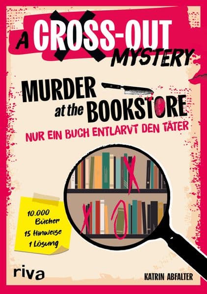 A Cross-Out-Mystery: Murder at the bookstore: Nur ein Buch entlarvt den Täter. 10.000 Bücher. 15 Hinweise. 1 Lösung. | Interaktives Logikrätsel für Krimifans und Buchliebhaber