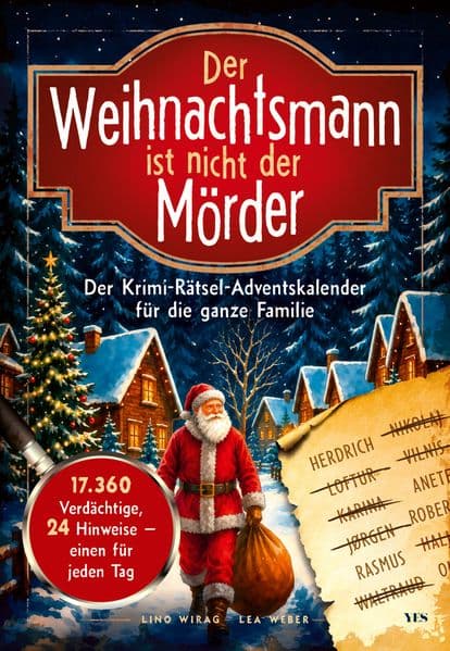Der Weihnachtsmann ist nicht der Mörder: Der Krimi-Rätsel-Adventskalender für die ganze Familie