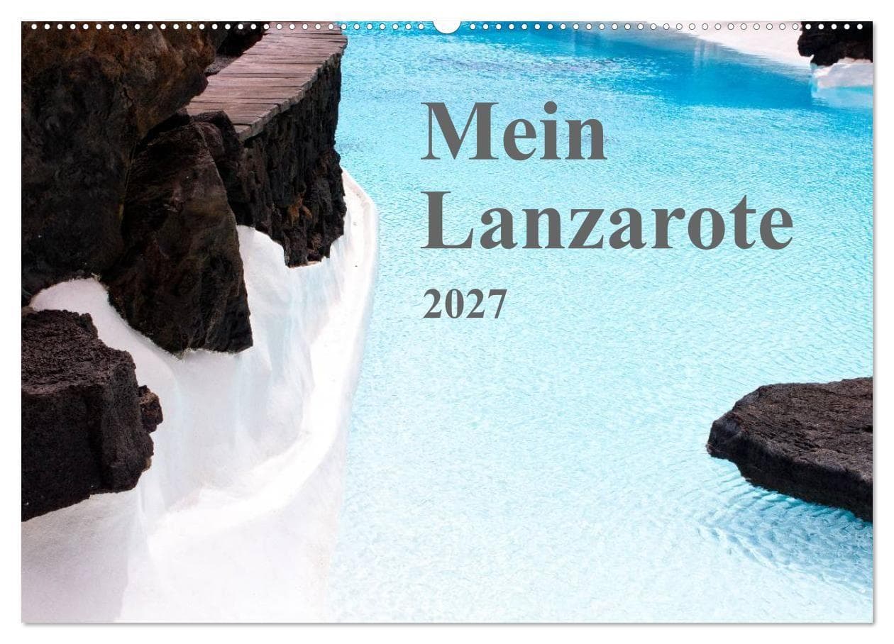 Mein Lanzarote (Wandkalender 2027 DIN A2 quer), CALVENDO Monatskalender: Monatskalender mit 13 inseltypischen Eindrücken