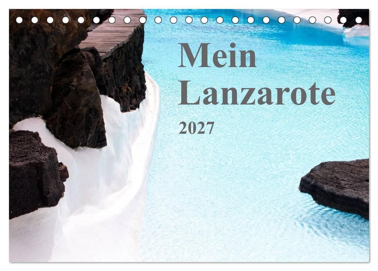 Mein Lanzarote (Tischkalender 2027 DIN A5 quer), CALVENDO Monatskalender: Monatskalender mit 13 inseltypischen Eindrücken