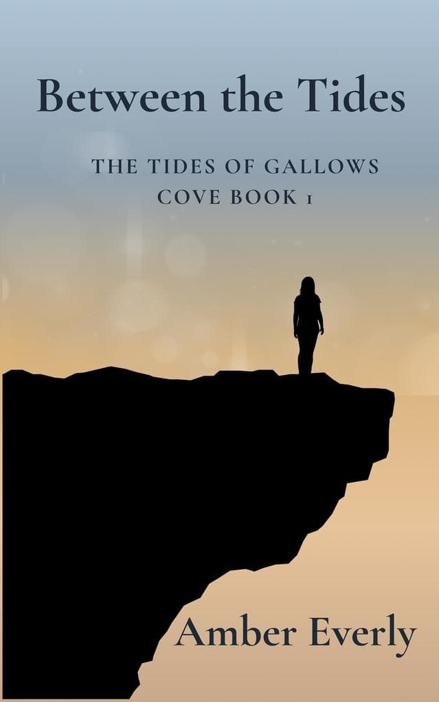 Between The Tides: The Tides of Gallows Cove, #1
