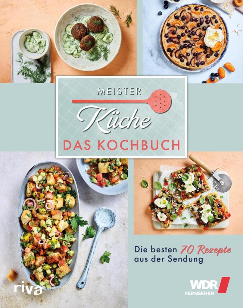 Meisterküche: Das Kochbuch: Die besten 70 Rezepte aus der Sendung | Alltagstaugliche Gerichte und Heimathäppchen der bekannten TV-Stars