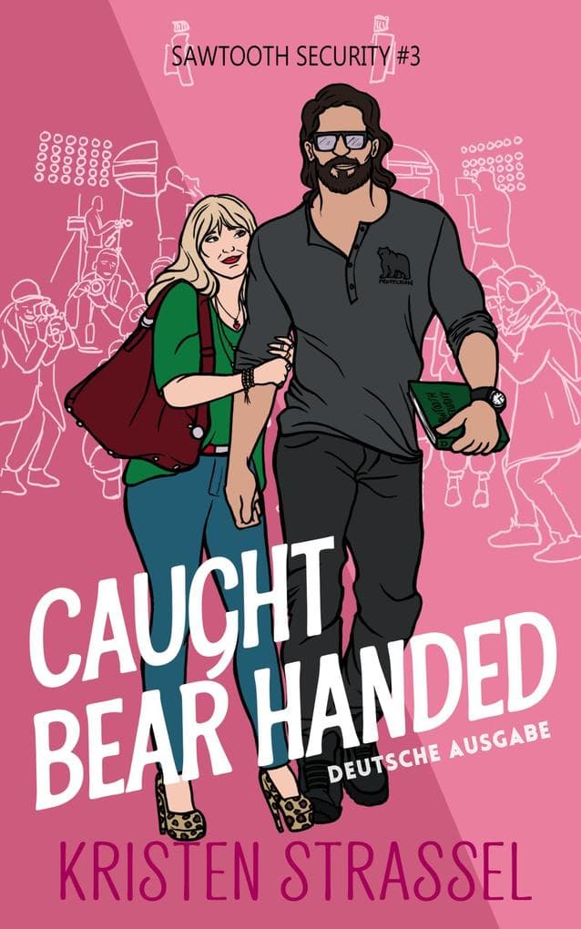 Caught Bear Handed: Sawtooth Sicherheitsdienst, #3