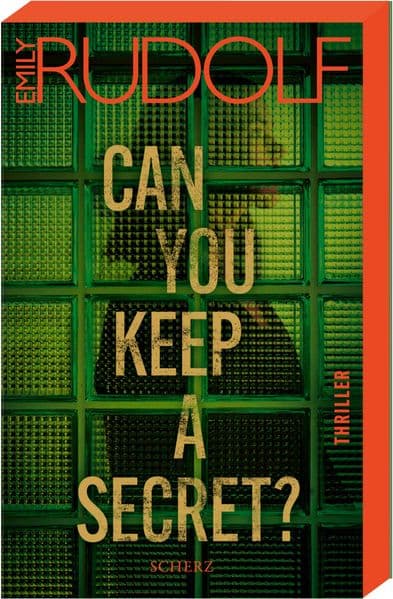 Can You Keep a Secret?: Thriller | Zwei Freundinnen. Ein tödliches Geheimnis.