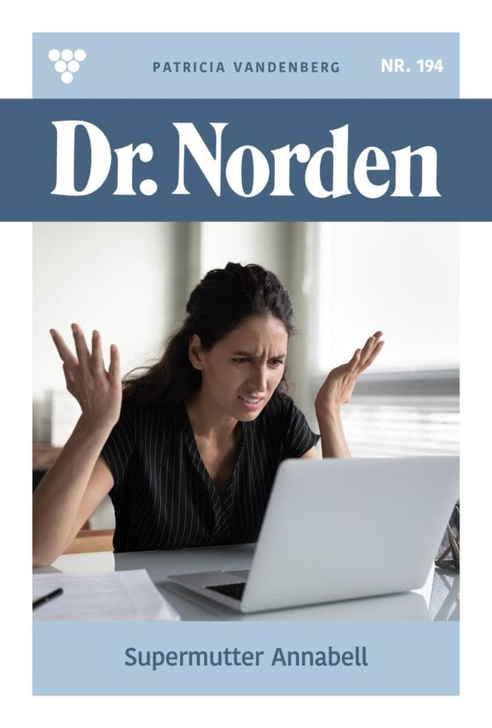 Supermutter Annabell: Dr. Norden 194 - Arztroman