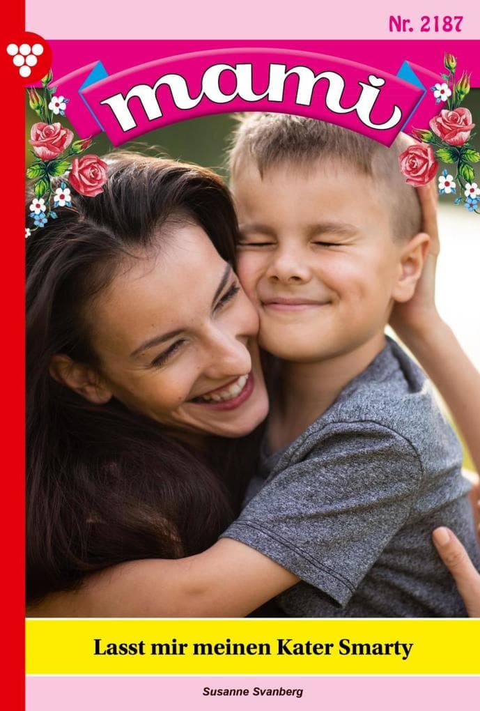 Lasst mir meinen Kater Smarty: Mami 2187 - Familienroman