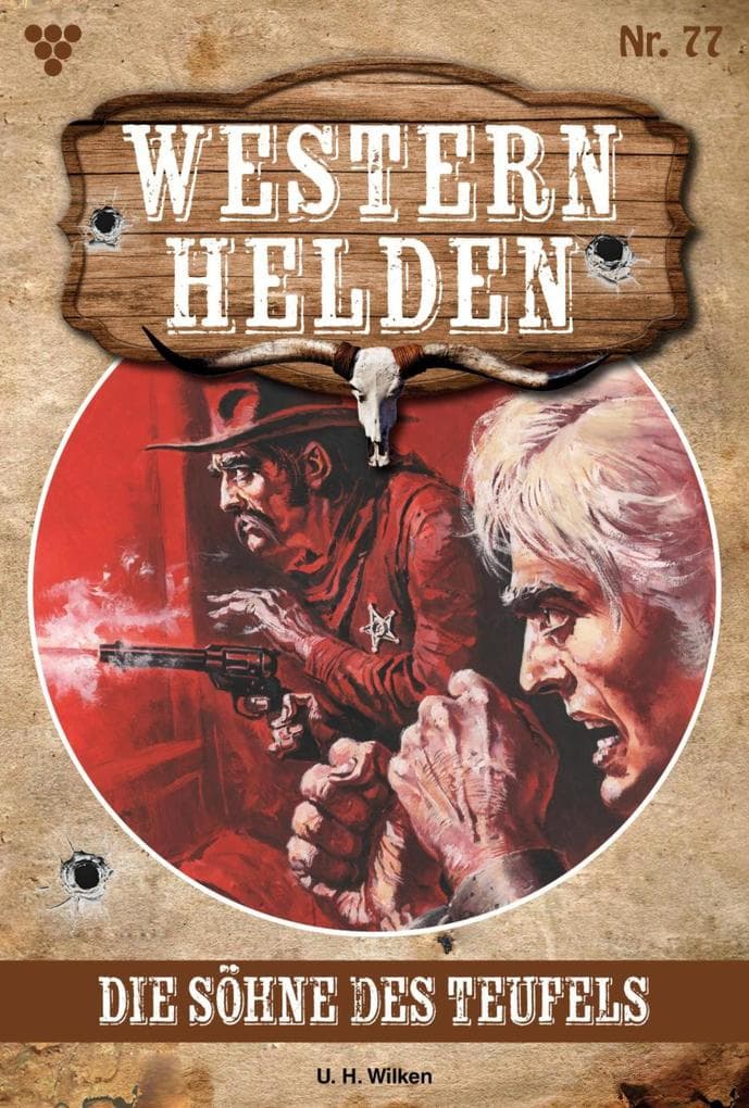 Die Söhne des Teufels: Western Helden 77 - Western