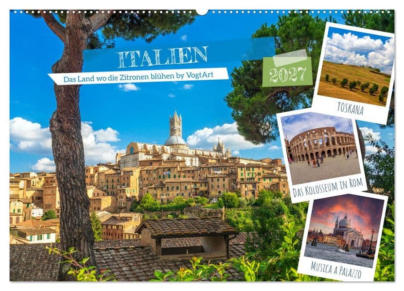 Italien, das Land wo die Zitronen blühen by VogtArt (Wandkalender 2027 DIN A2 quer), CALVENDO Monatskalender: Italien, Sonne, Meer, gutes Essen, Kunst und Geschichte..