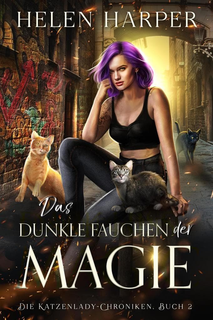 Das dunkle Fauchen der Magie: Die Katzenlady-Chroniken, #2