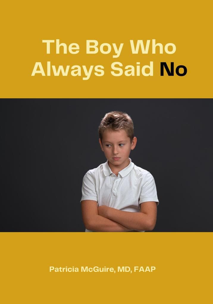The Boy Who Always Said NO.