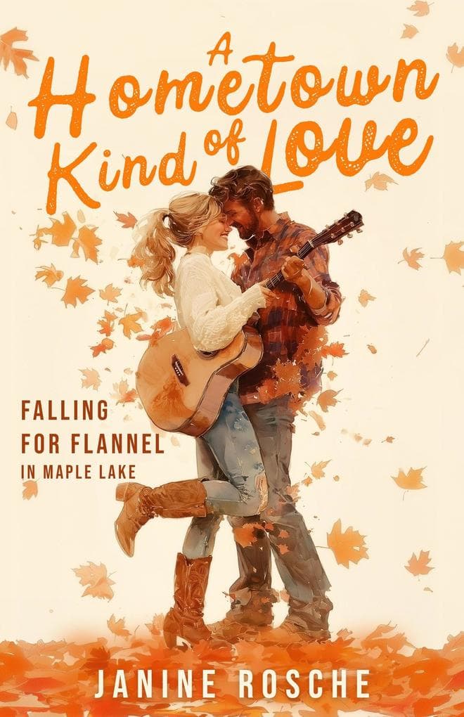 A Hometown Kind of Love: The Maple Lake Collection | Falling for Flannel, #2