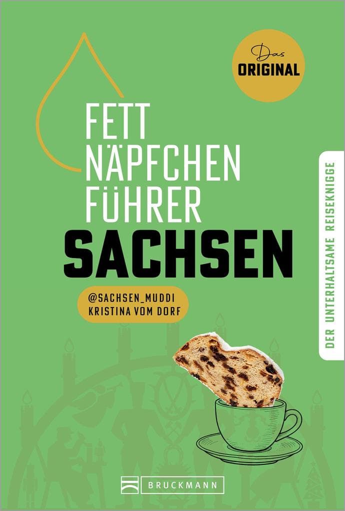 Fettnäpfchenführer Sachsen: Der unterhaltsame Reiseknigge. Das Original