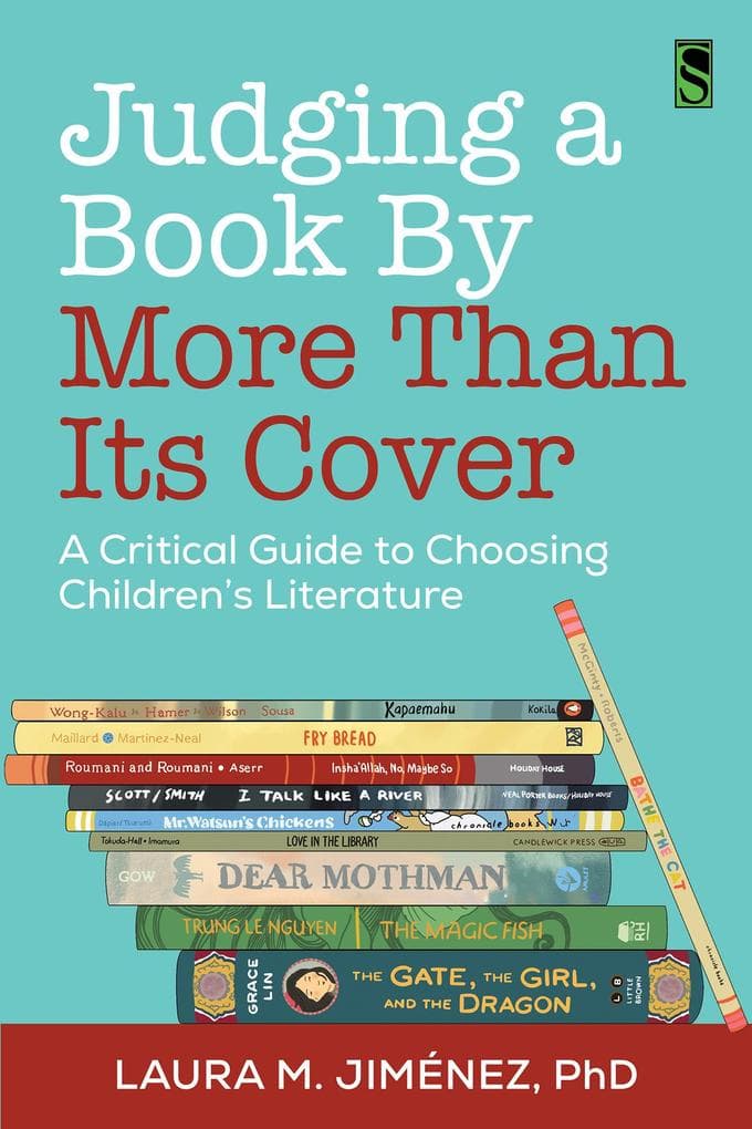 Judging a Book By More Than Its Cover: A Critical Guide to Choosing Children's Literature
