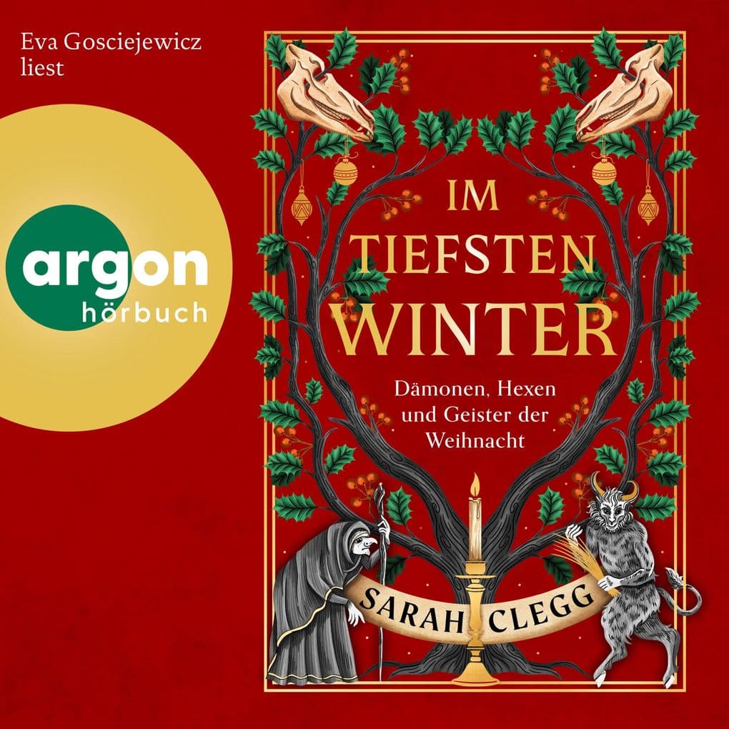 Im tiefsten Winter: Dämonen, Geister und Hexen der Weihnacht