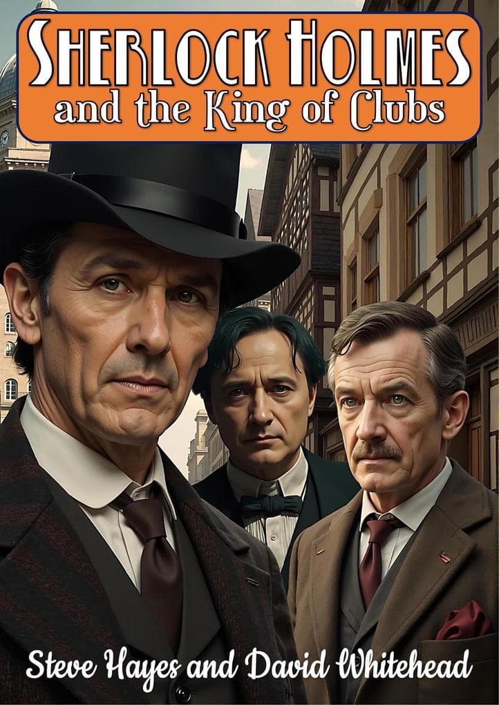 Sherlock Holmes and the King of Clubs: Sherlock Holmes, #3