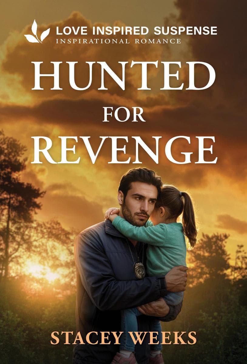 Hunted for Revenge: A Law Enforcement Hero and Child Protector Romantic Suspense