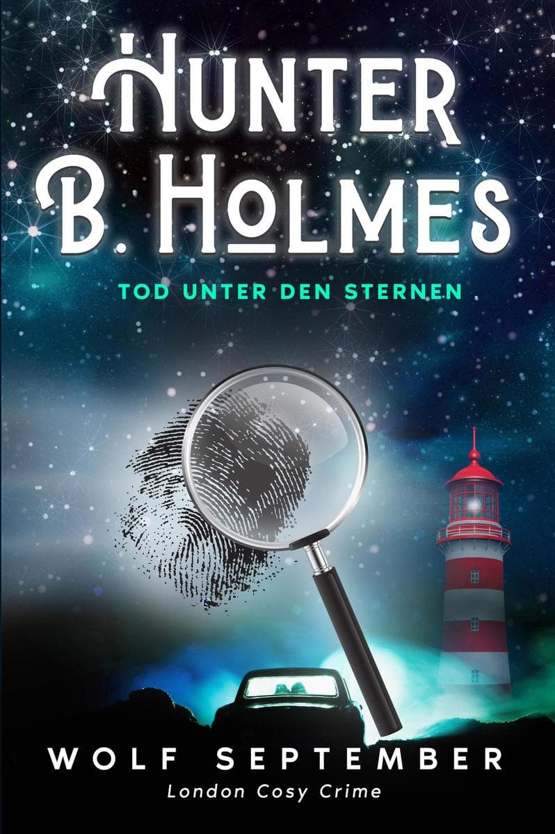 Hunter B. Holmes - Tod unter den Sternen: London Cosycrime