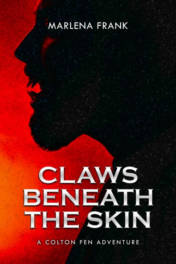 Claws Beneath the Skin: The Colton Fen Series, #1.5